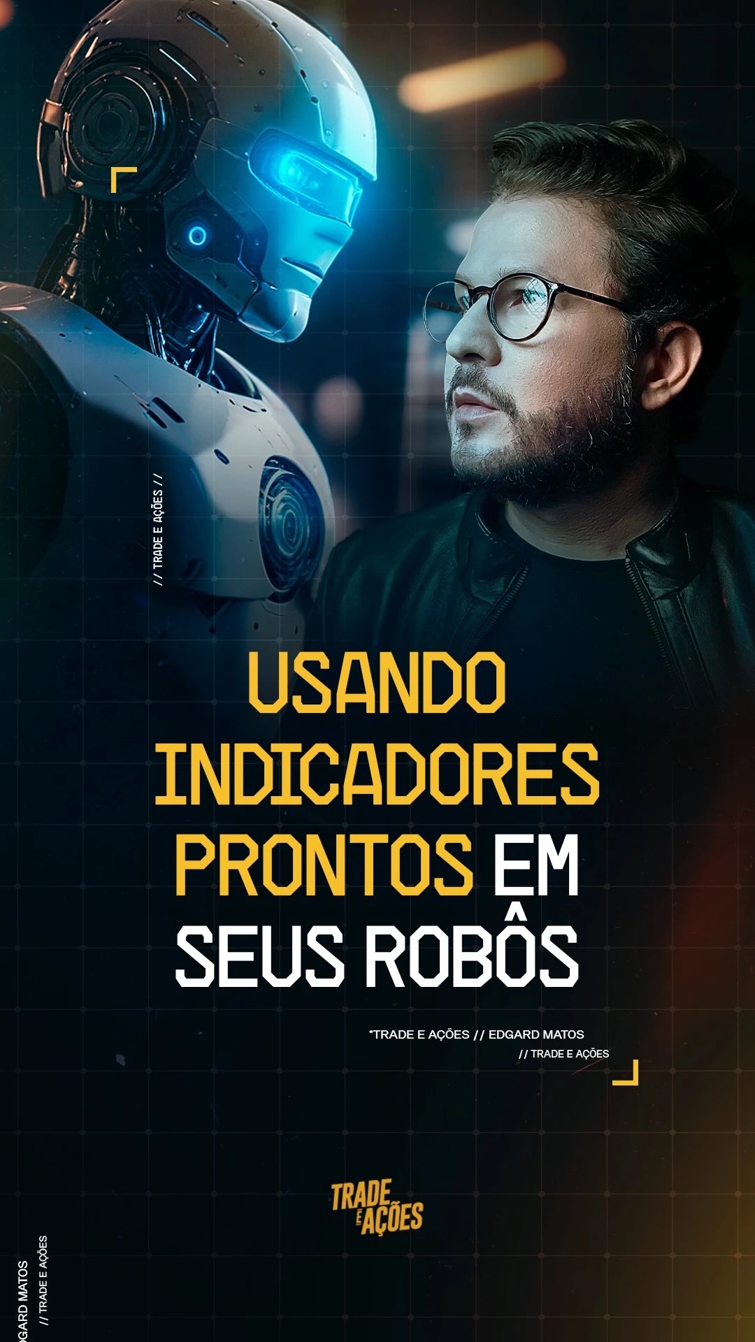 Módulo 4 — Indicadores Prontos em Robôs